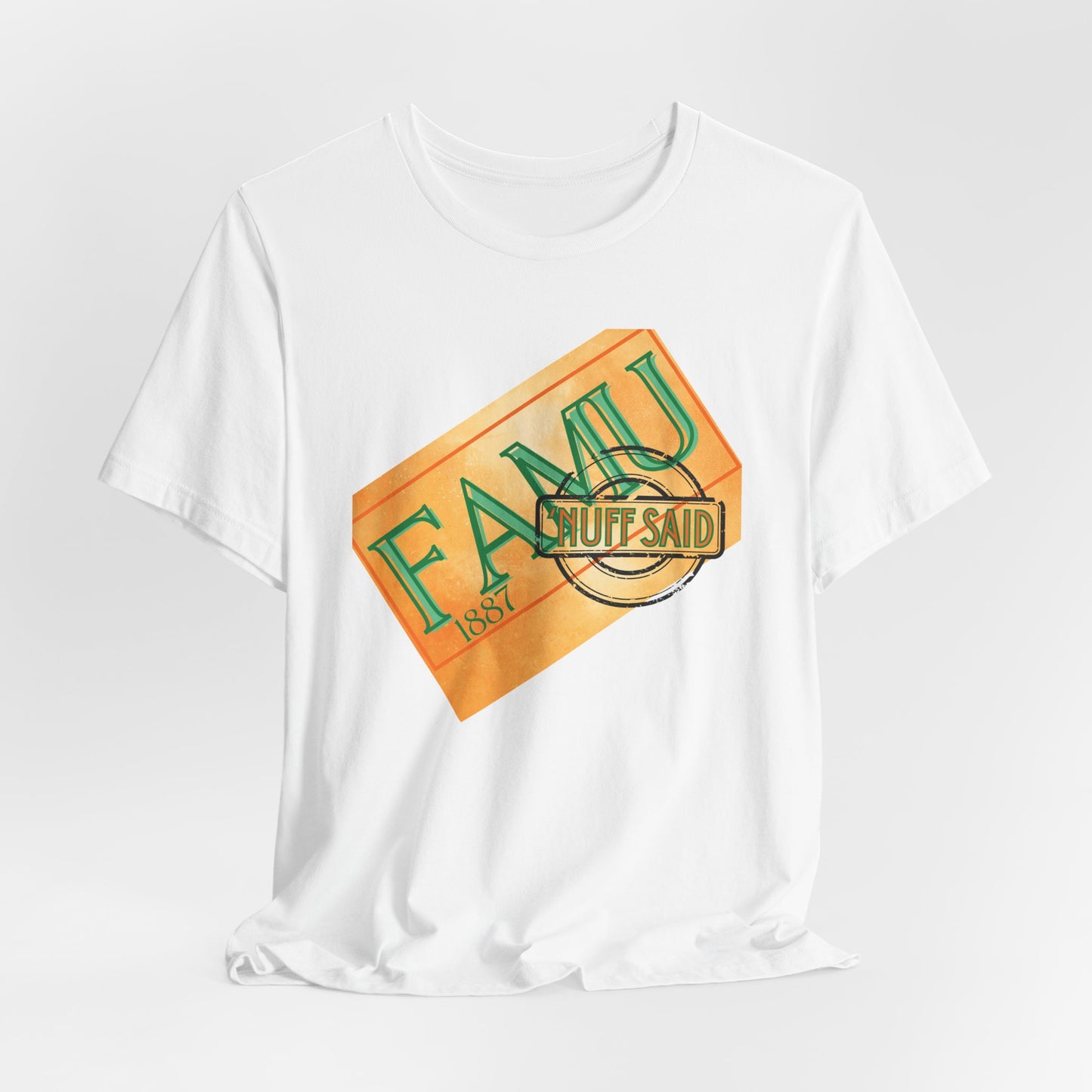 FAMU 'Nuff Said Short Sleeve Tee