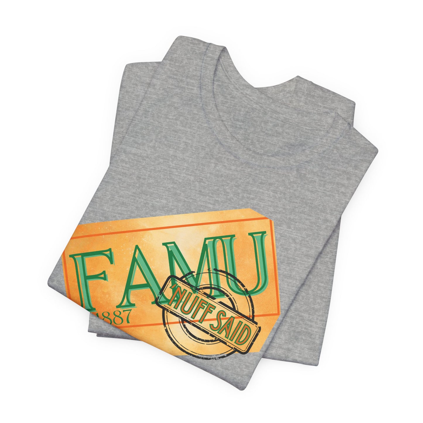 FAMU 'Nuff Said Short Sleeve Tee