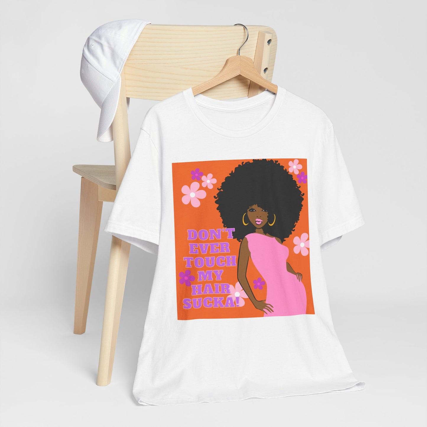 Don't Touch My Hair Short Sleeve Tee
