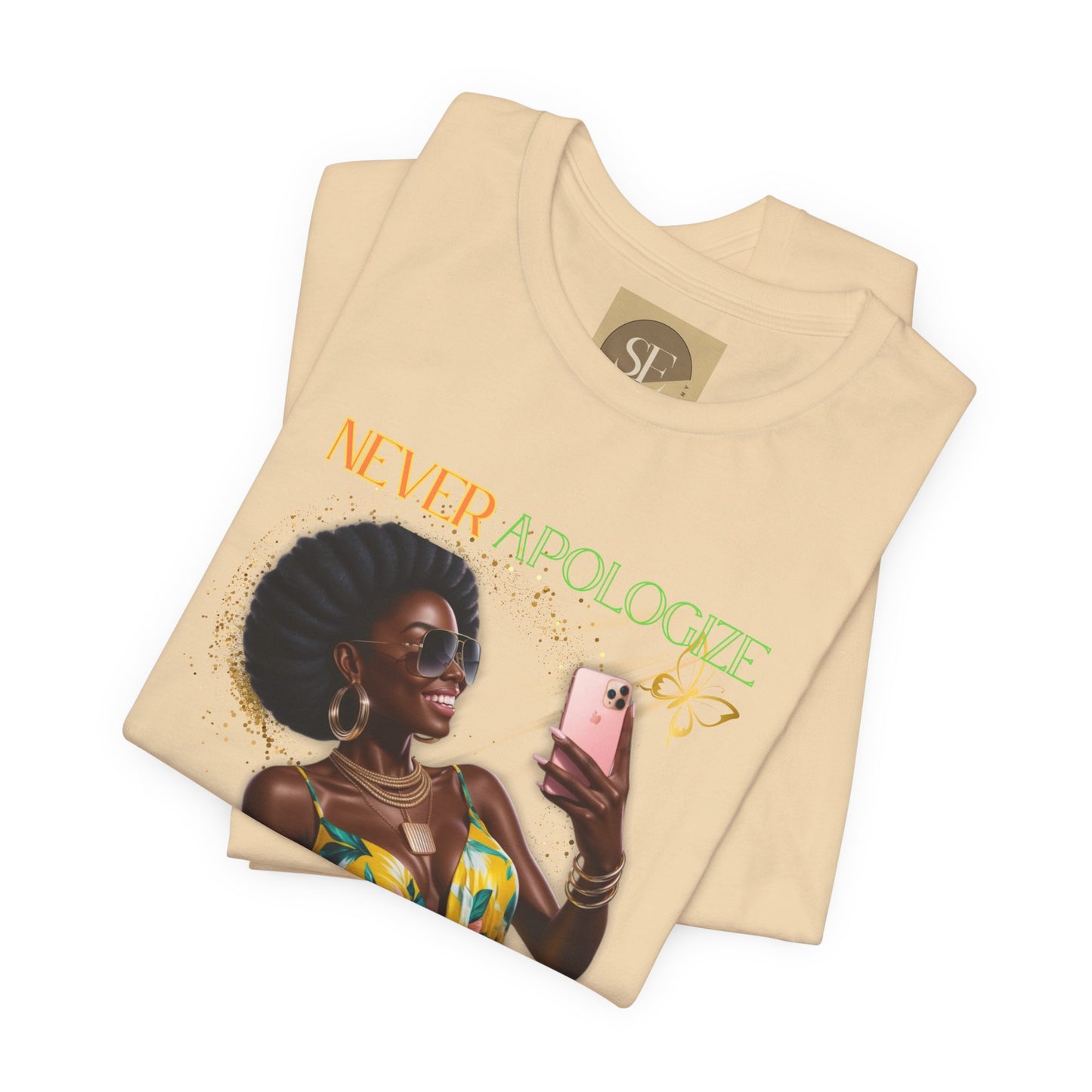 Never Apologize Tee