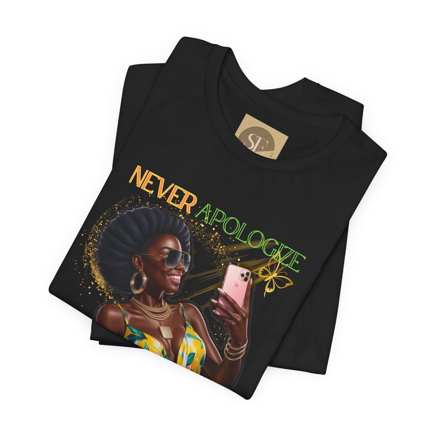 Never Apologize Tee