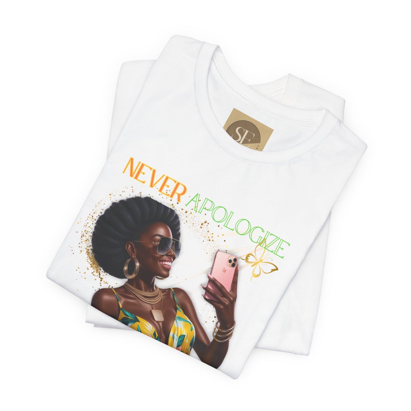 Never Apologize Tee