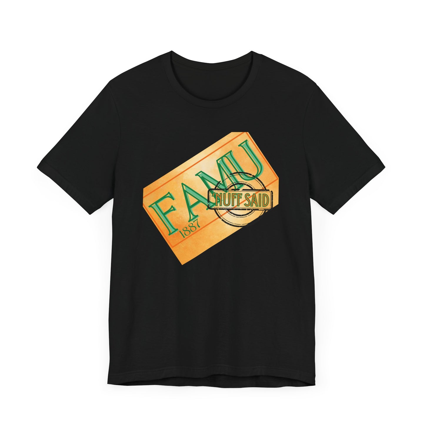 FAMU 'Nuff Said Short Sleeve Tee
