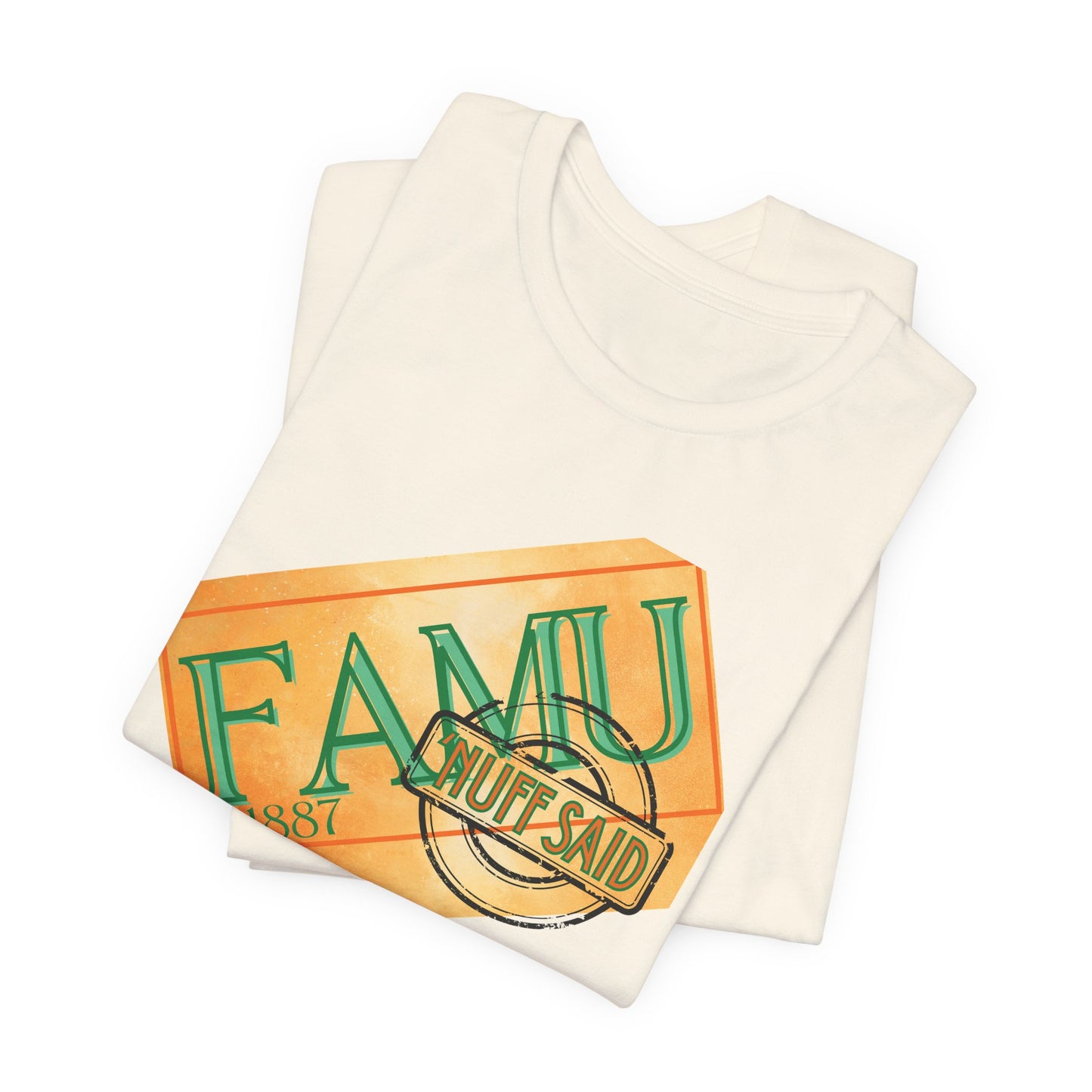 FAMU 'Nuff Said Short Sleeve Tee