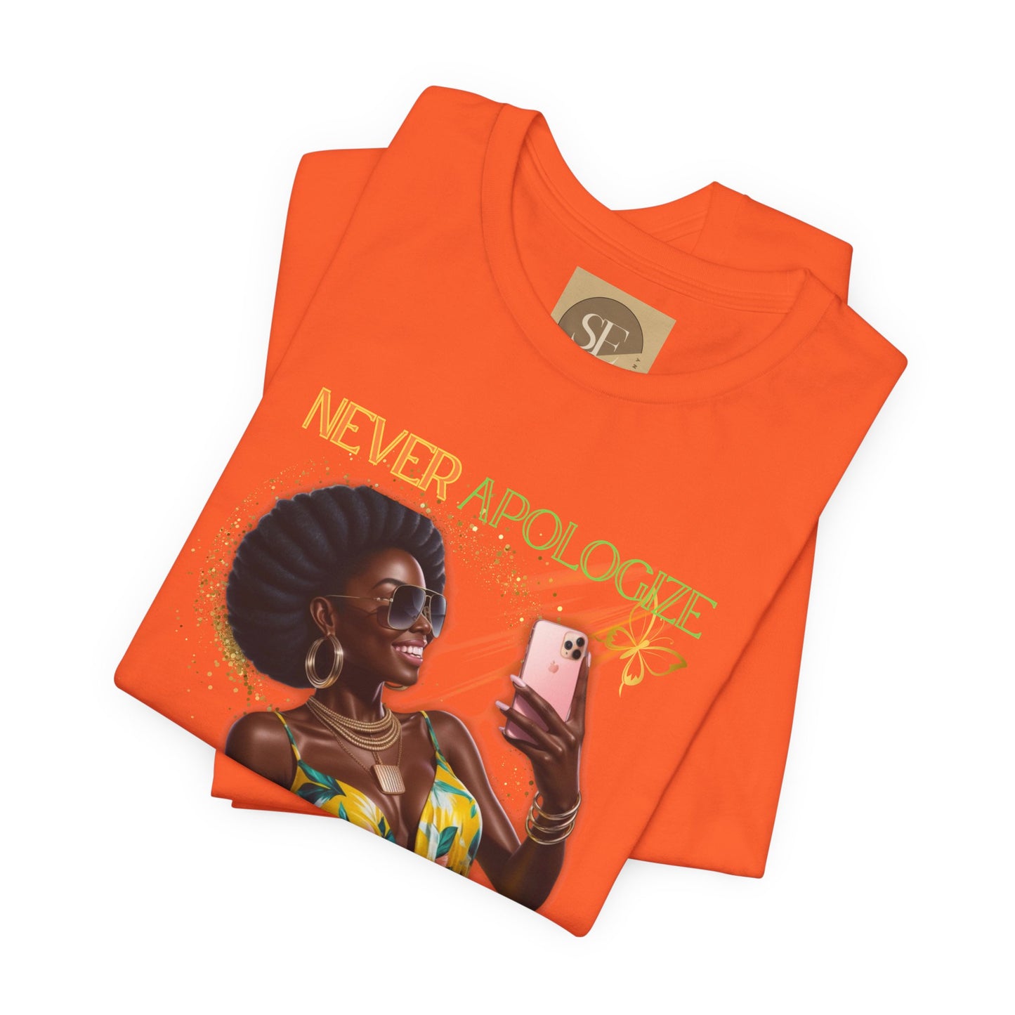 Never Apologize Tee