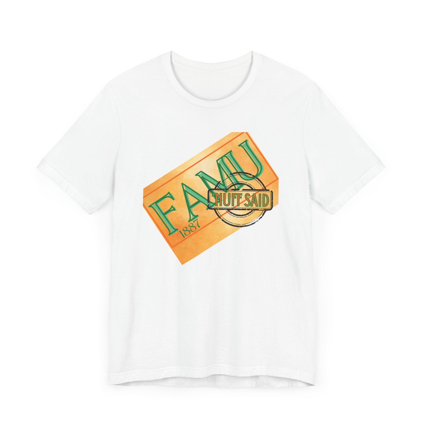 FAMU 'Nuff Said Short Sleeve Tee