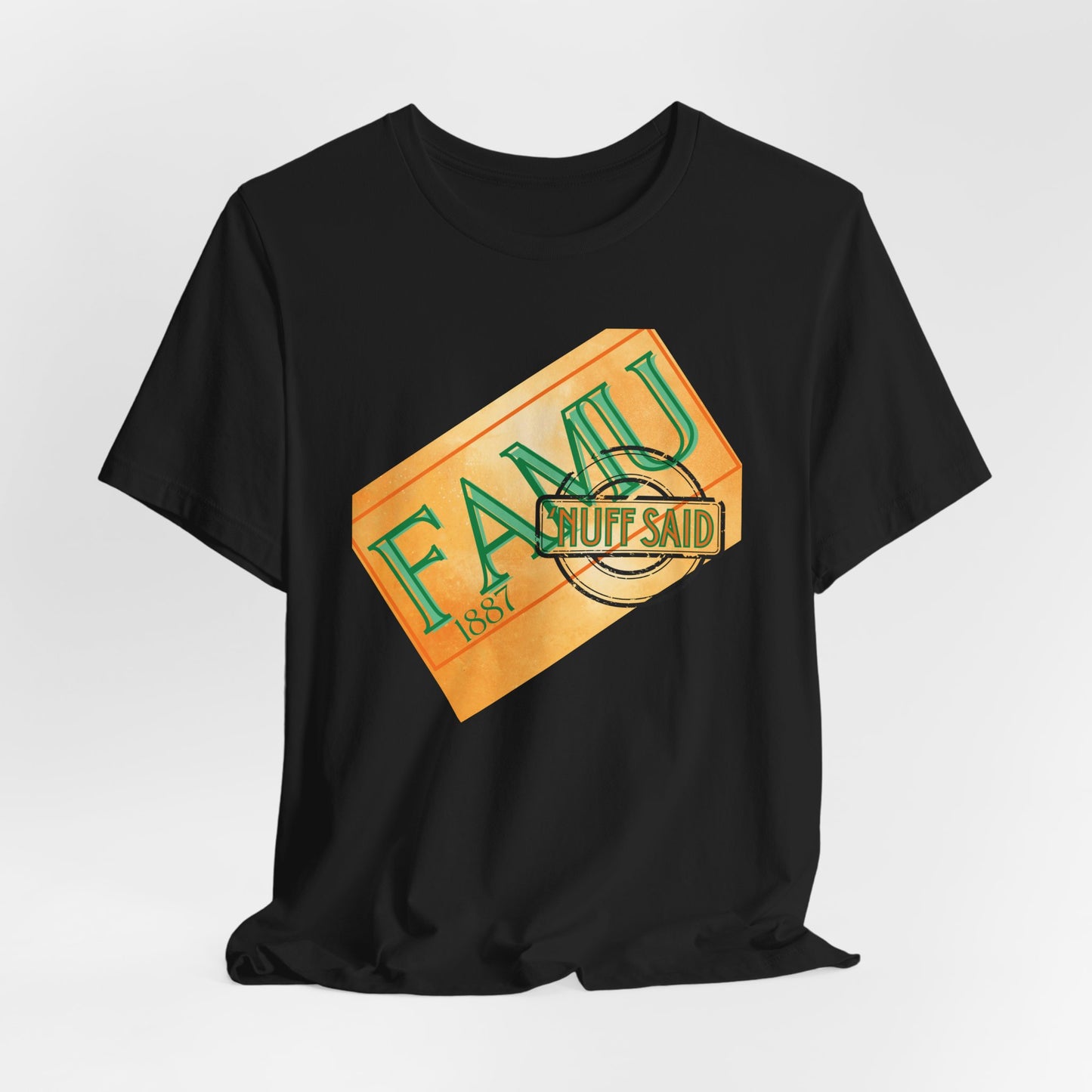 FAMU 'Nuff Said Short Sleeve Tee