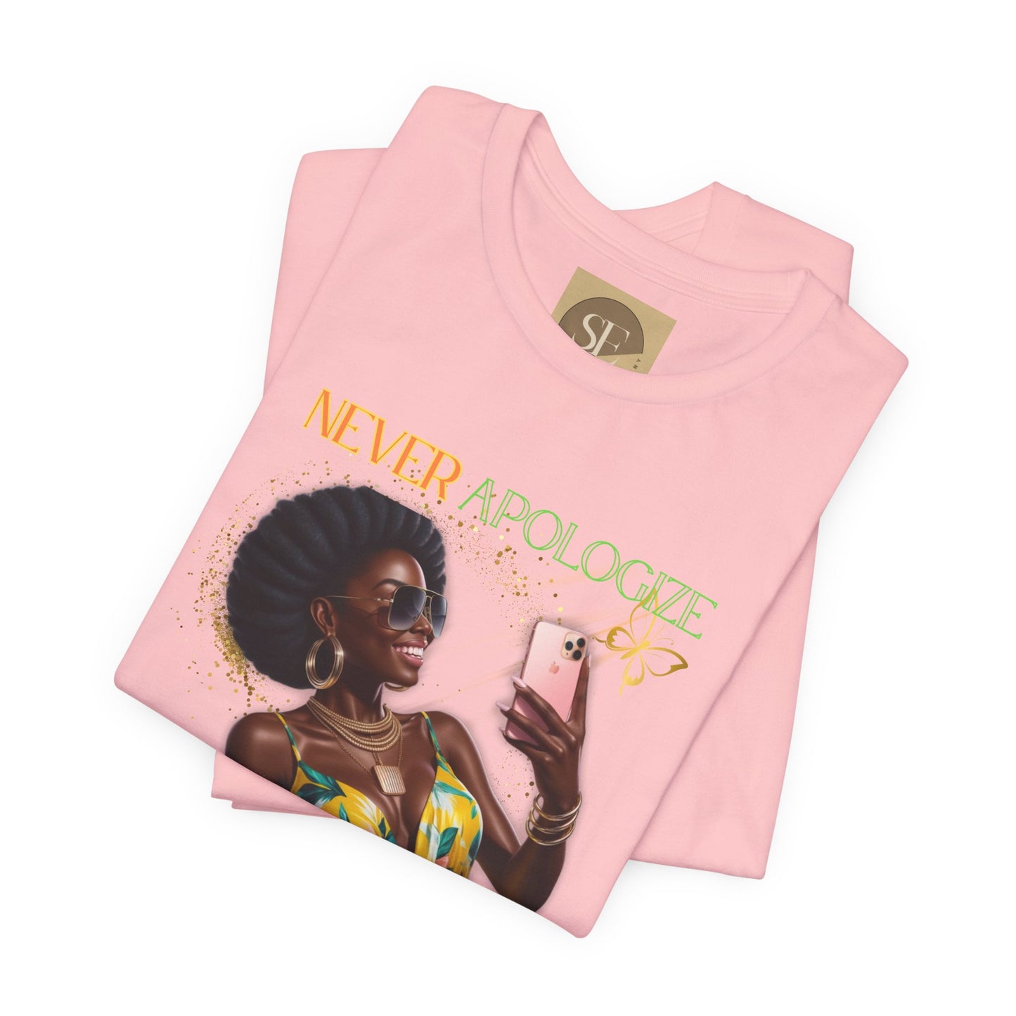 Never Apologize Tee