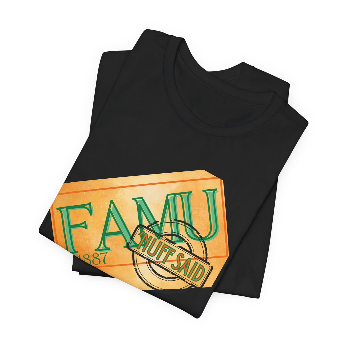FAMU 'Nuff Said Short Sleeve Tee