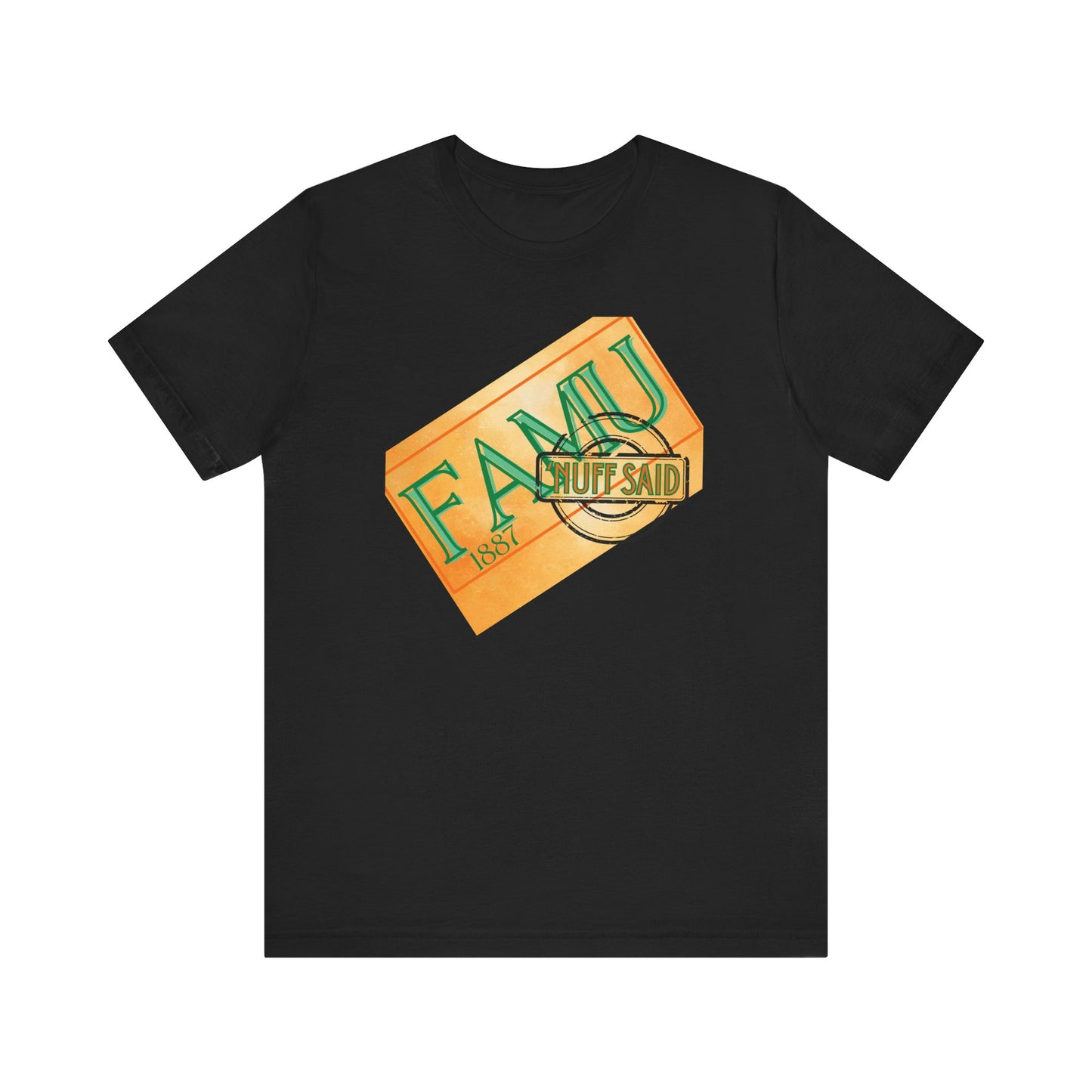 FAMU 'Nuff Said Short Sleeve Tee
