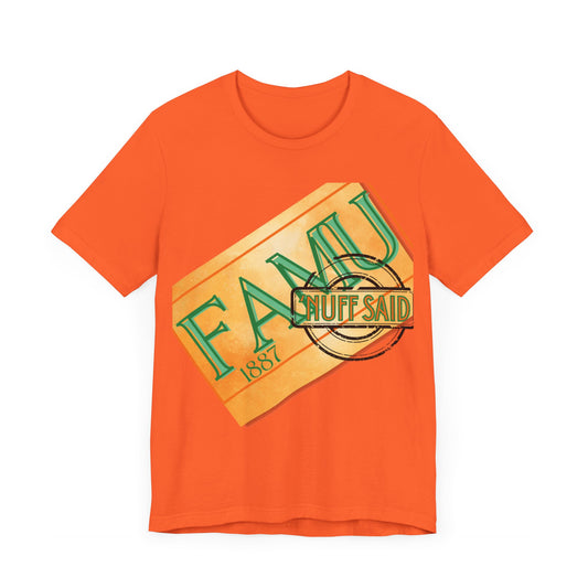 FAMU 'Nuff Said Unisex Jersey Short Sleeve Tee