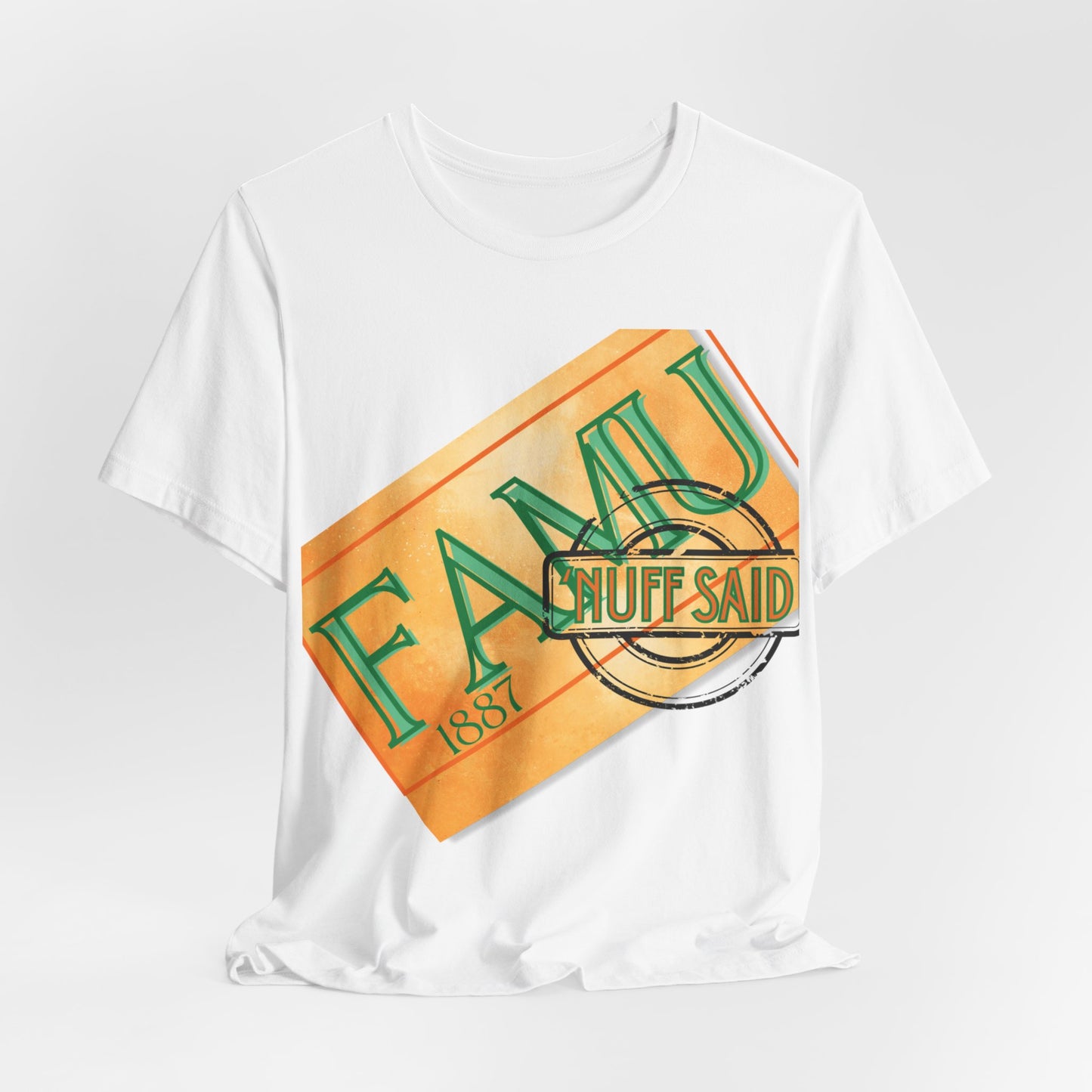 FAMU 'Nuff Said Unisex Jersey Short Sleeve Tee