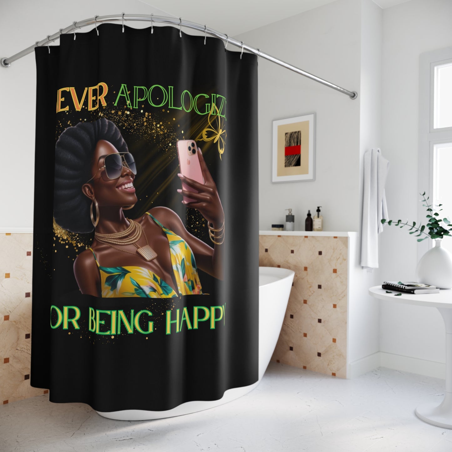 Never Apologize Shower Curtain