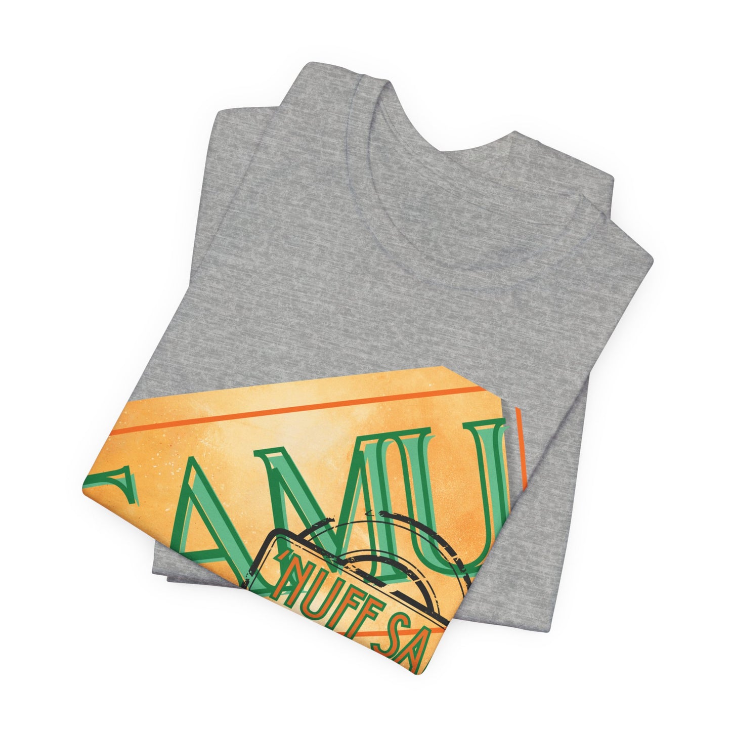 FAMU 'Nuff Said Unisex Jersey Short Sleeve Tee