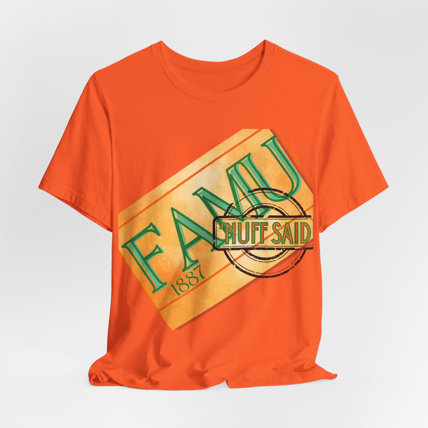 FAMU 'Nuff Said Unisex Jersey Short Sleeve Tee