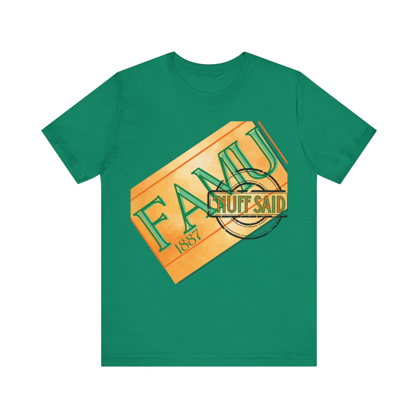 FAMU 'Nuff Said Unisex Jersey Short Sleeve Tee