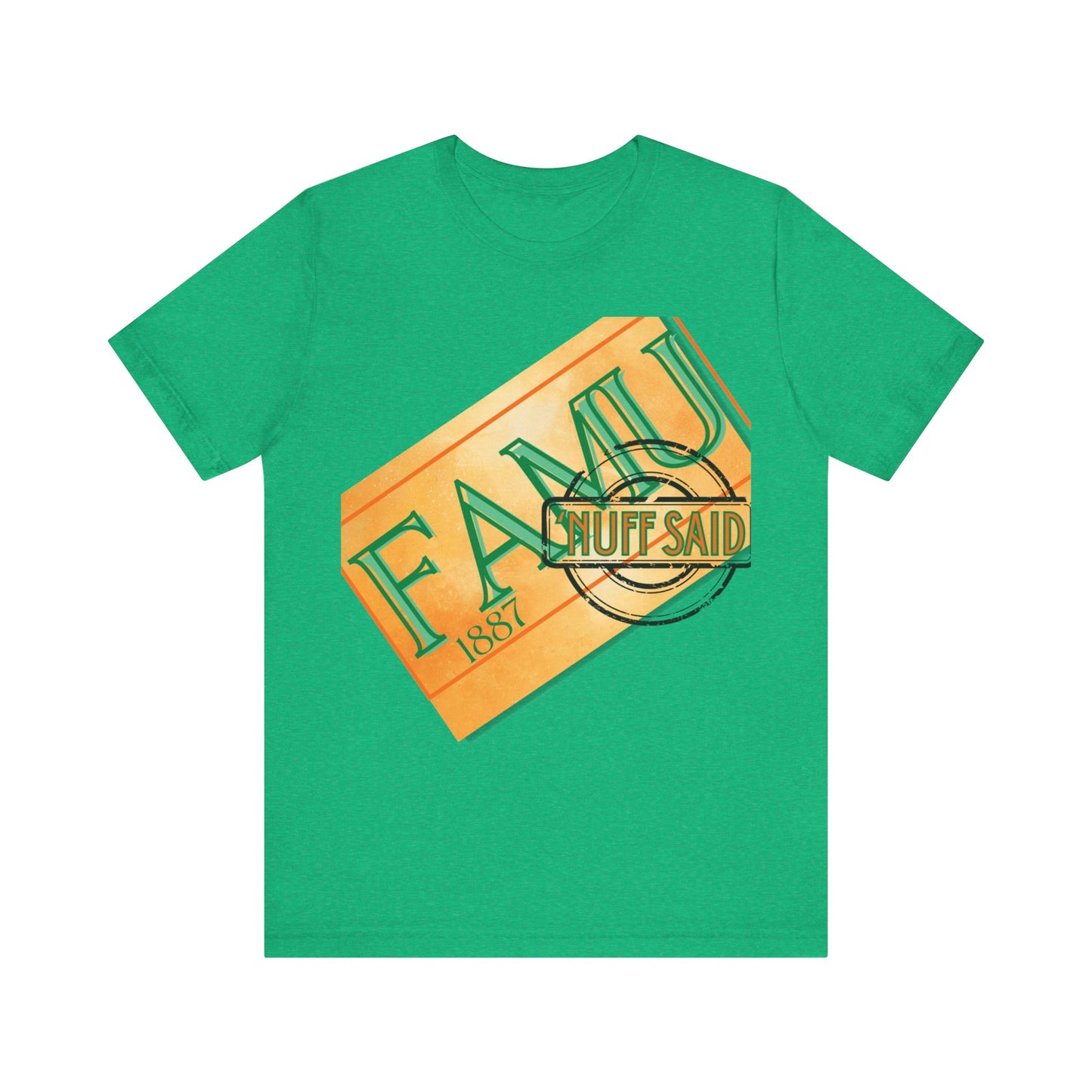 FAMU 'Nuff Said Unisex Jersey Short Sleeve Tee