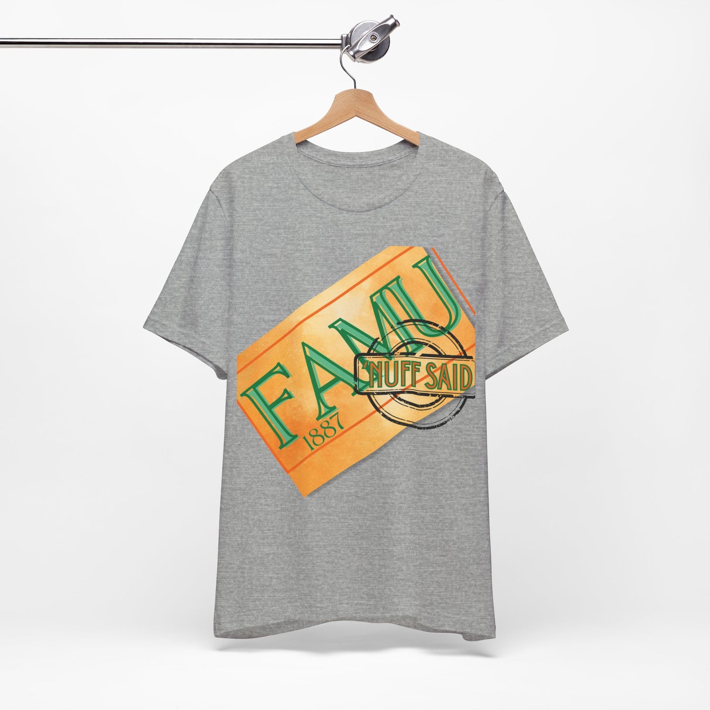 FAMU 'Nuff Said Unisex Jersey Short Sleeve Tee