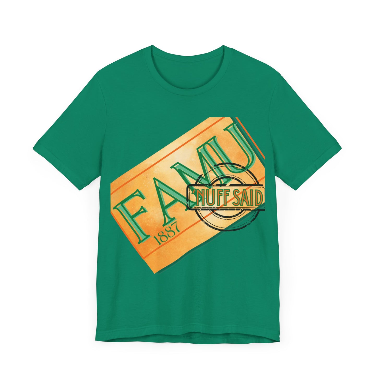 FAMU 'Nuff Said Unisex Jersey Short Sleeve Tee