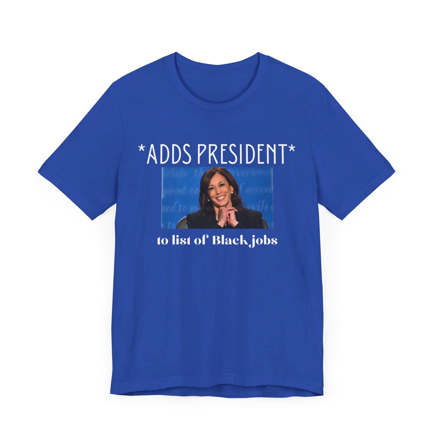 President is A Black Job Unisex Jersey Short Sleeve Tee