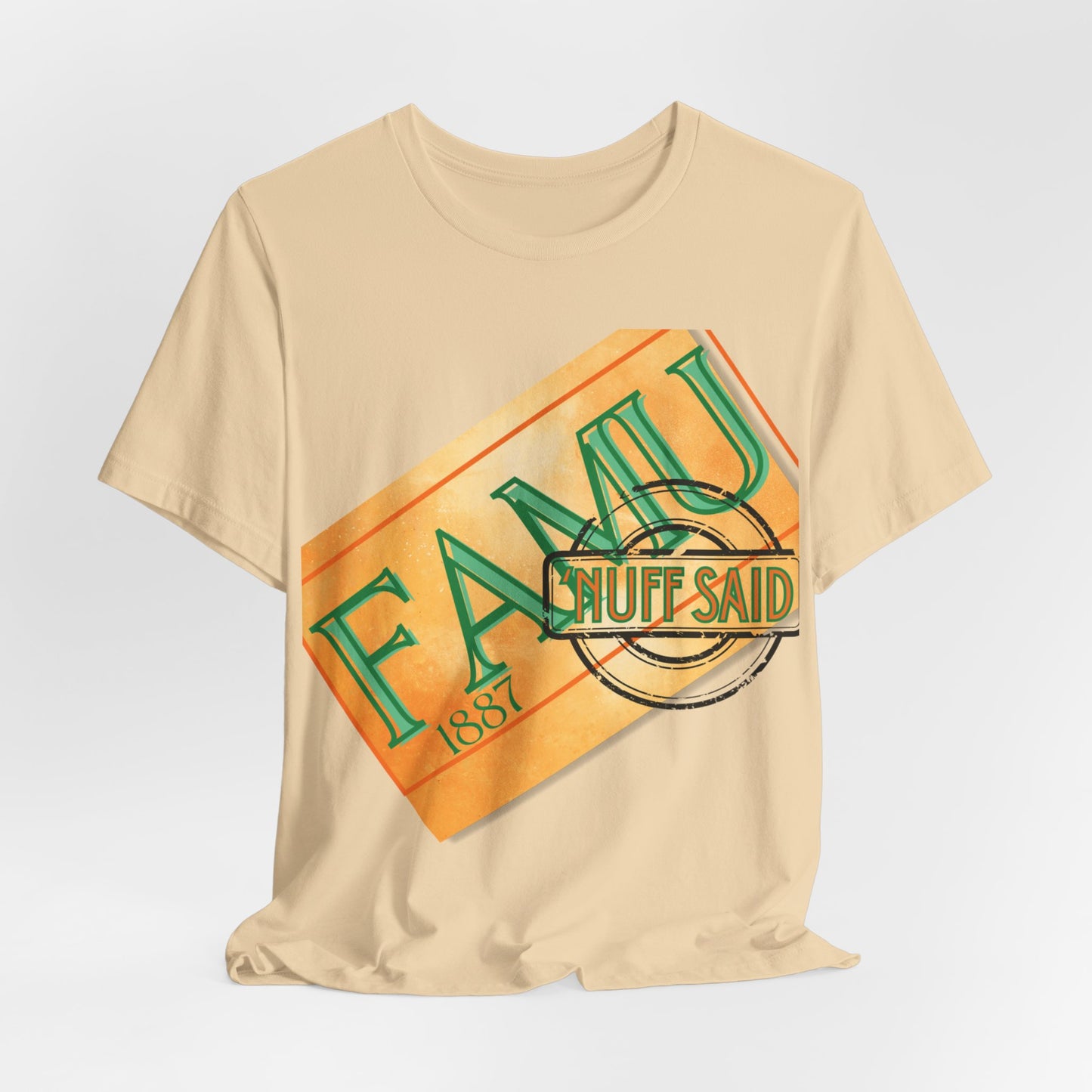 FAMU 'Nuff Said Unisex Jersey Short Sleeve Tee