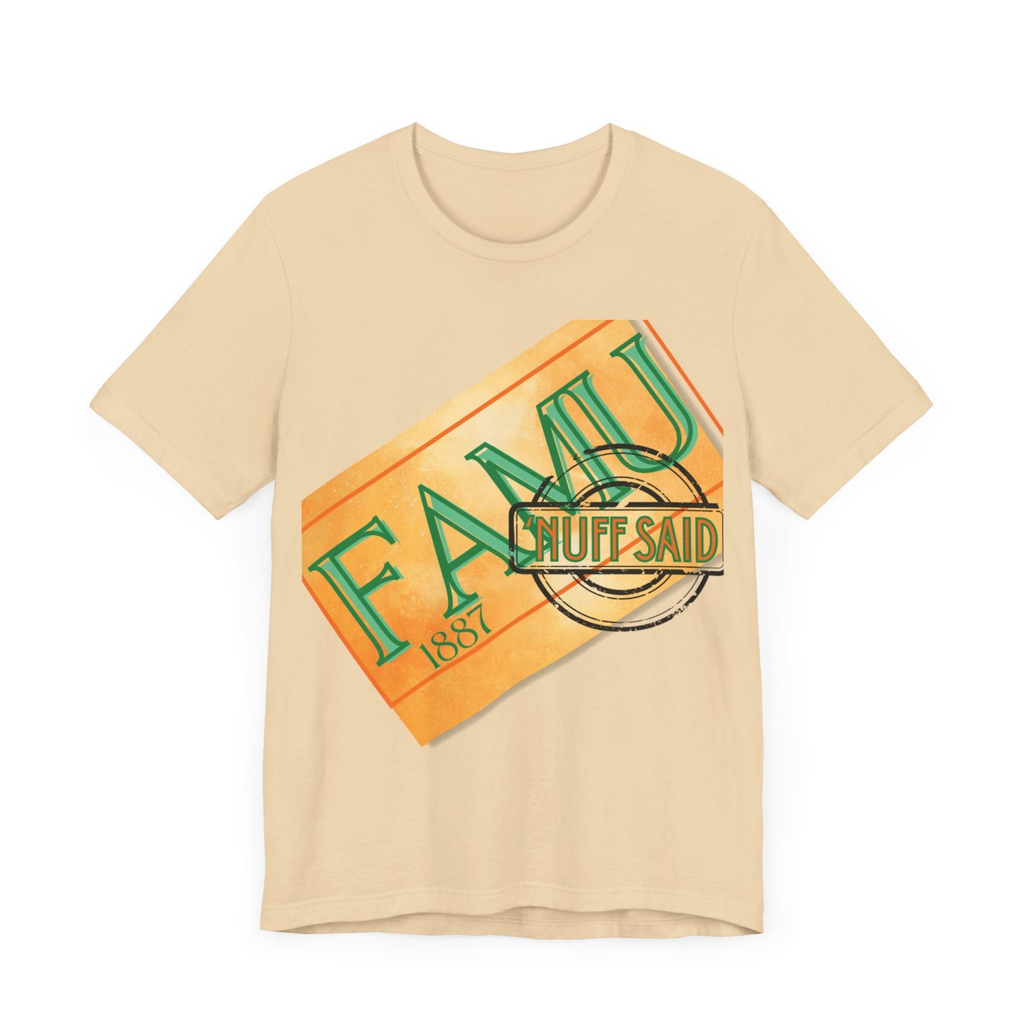 FAMU 'Nuff Said Unisex Jersey Short Sleeve Tee