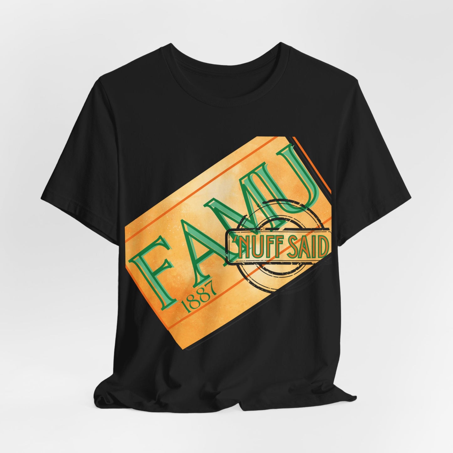 FAMU 'Nuff Said Unisex Jersey Short Sleeve Tee