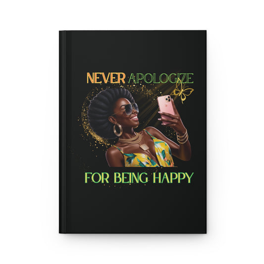 Never Apologize for Being Happy Journal